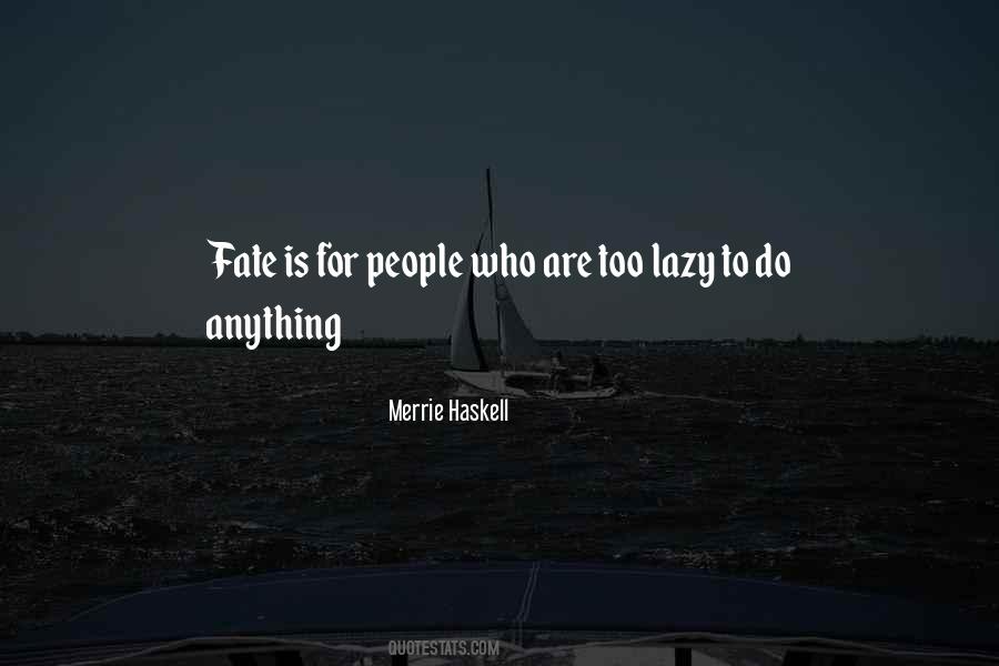 People Who Are Lazy Quotes #1042282