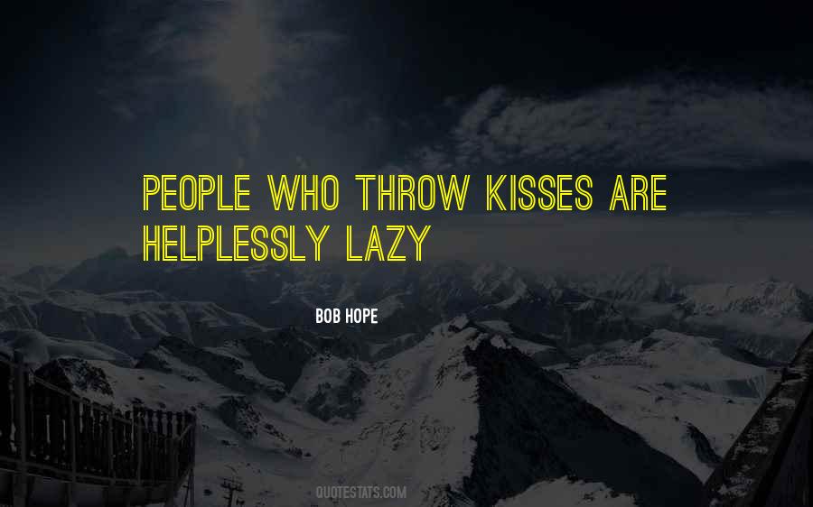 People Who Are Lazy Quotes #133941