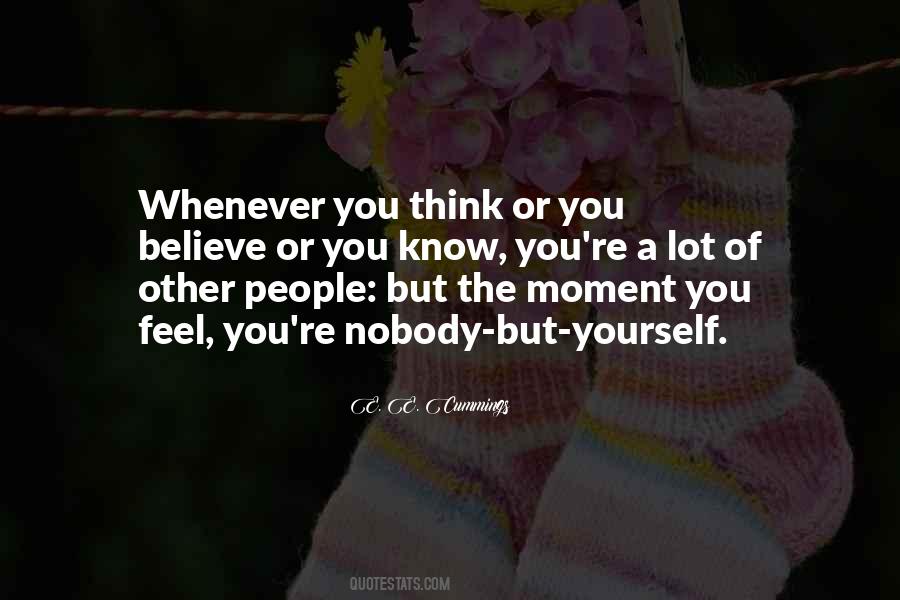 Moment You Feel Quotes #1699036