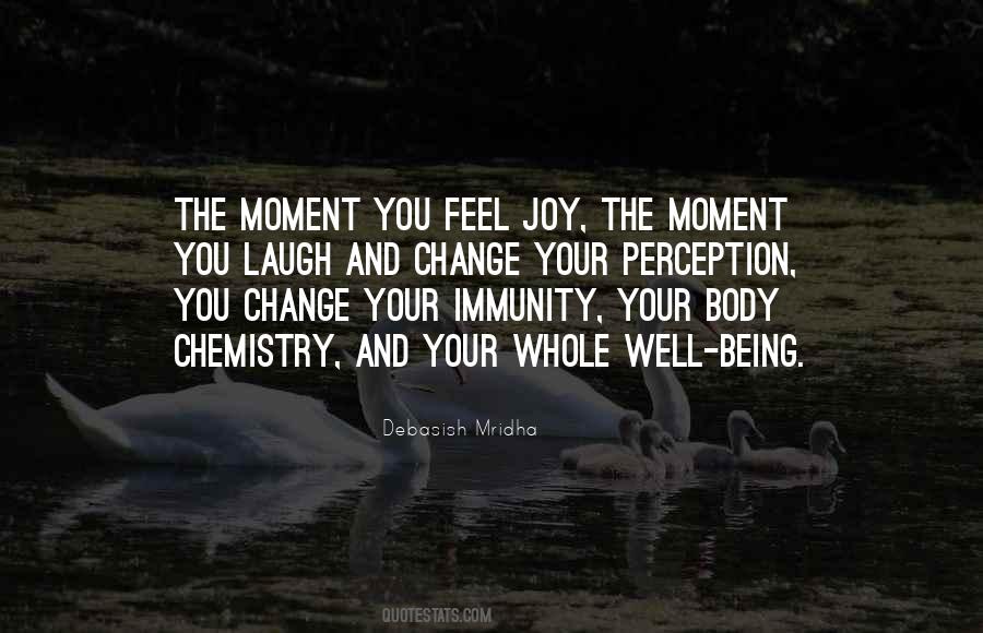 Moment You Feel Quotes #883180