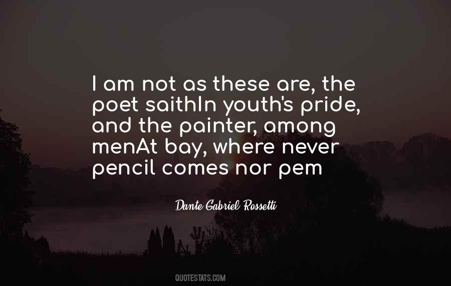 Gabriel Rossetti Quotes #1404818