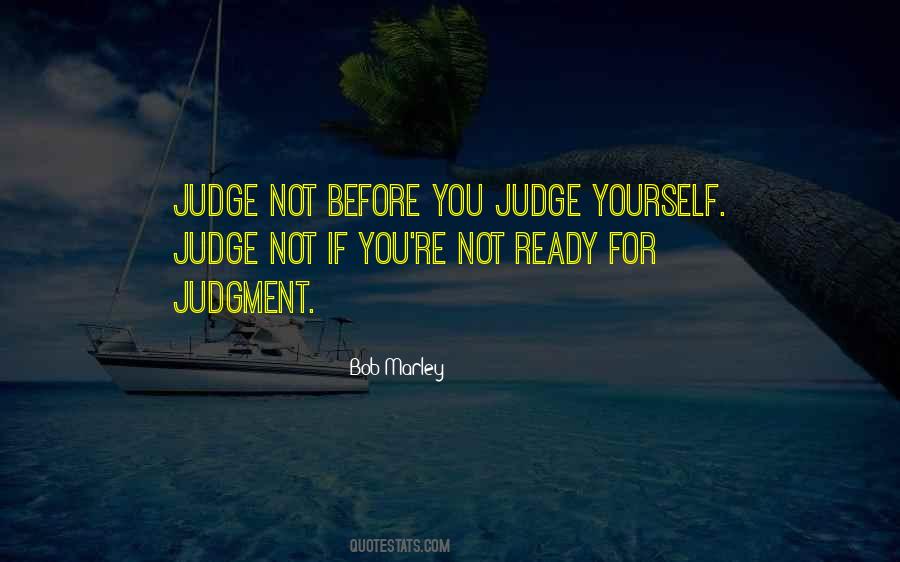 Before You Judge Quotes #1278579