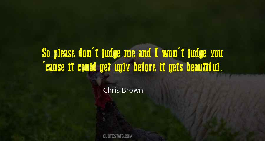 Before You Judge Quotes #1422719
