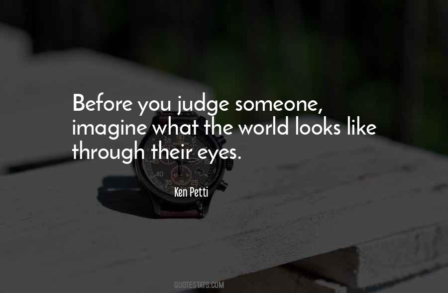Before You Judge Quotes #1547848