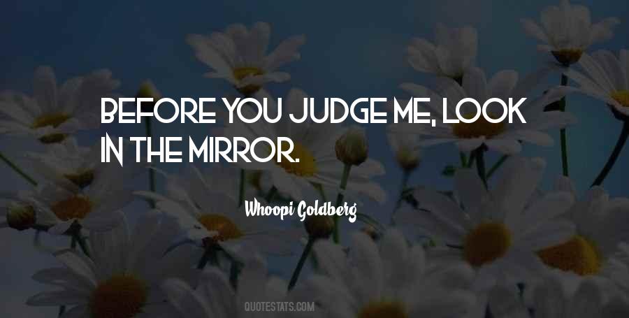 Before You Judge Quotes #872506