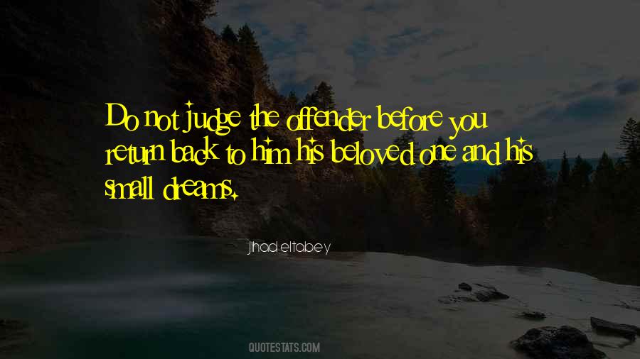 Before You Judge Quotes #931043