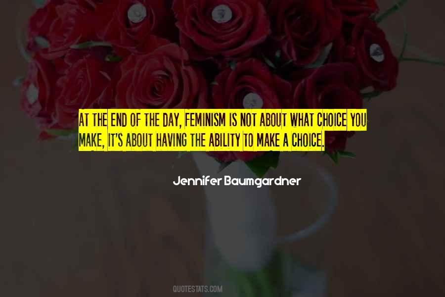 Choice You Make Quotes #1307726