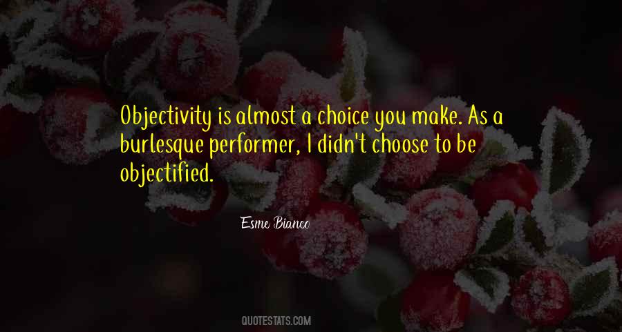 Choice You Make Quotes #1859066