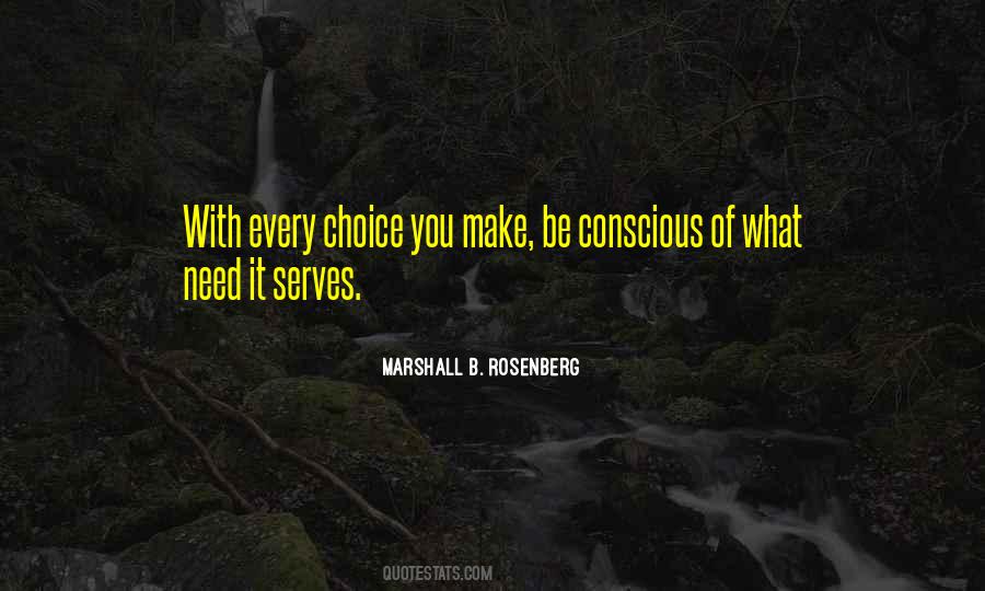 Choice You Make Quotes #463242