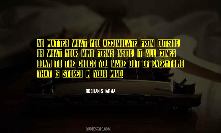 Choice You Make Quotes #900376