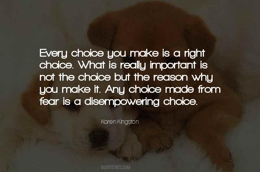 Choice You Make Quotes #970587