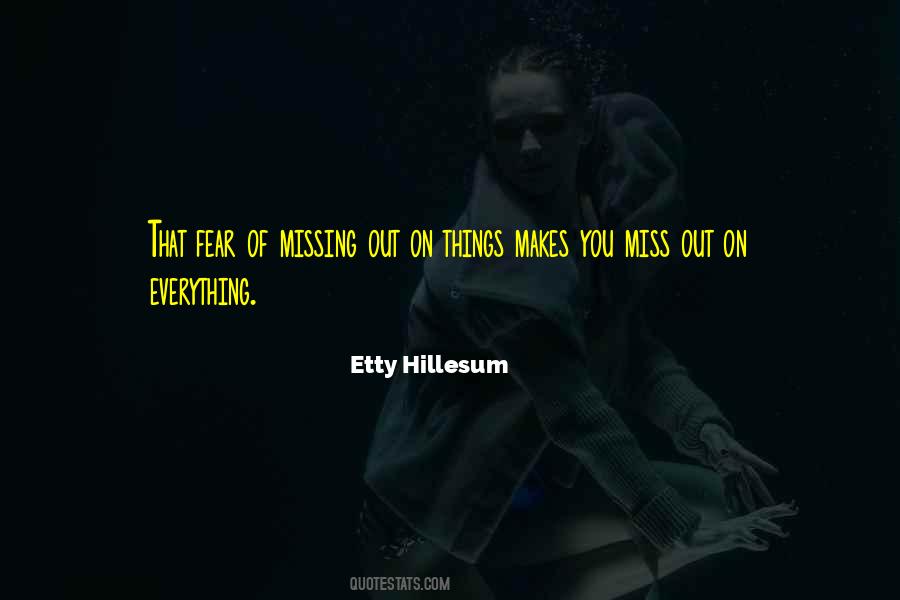 Quotes About Missing Out On Things #378369