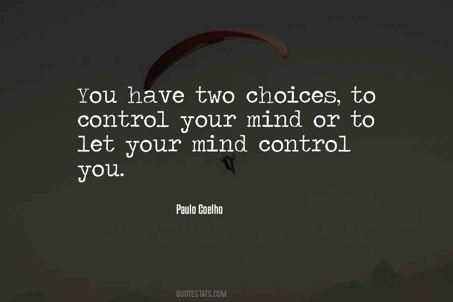 Two Choices Quotes #107834