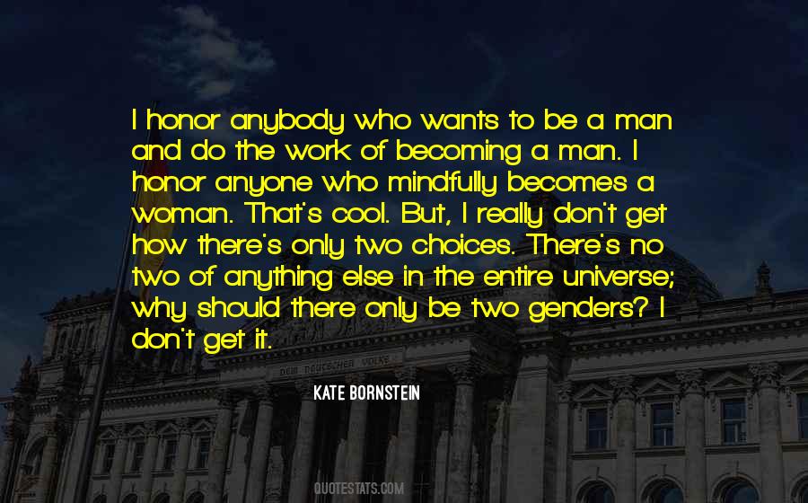 Two Choices Quotes #442193