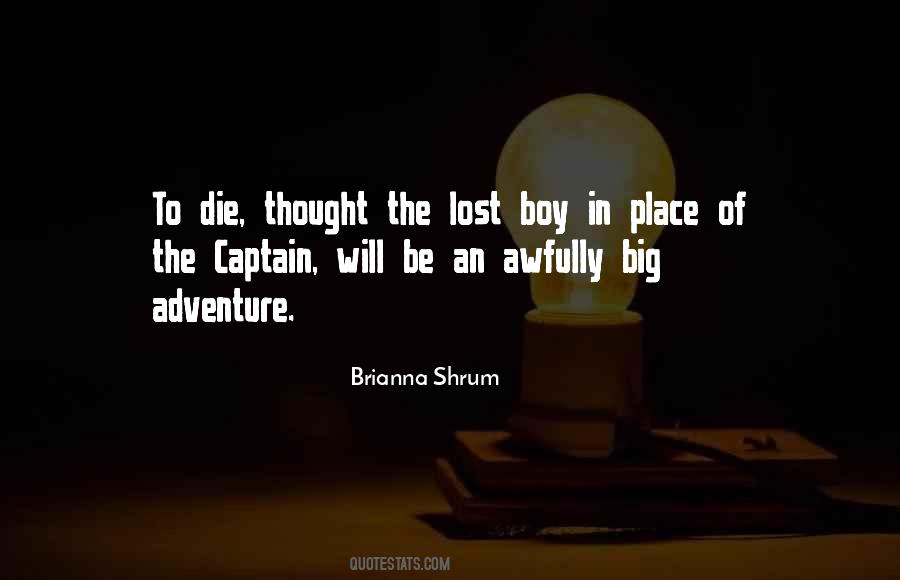 Awfully Big Adventure Quotes #243107