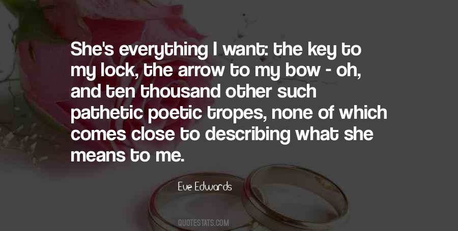 Everything I Want Quotes #1763546