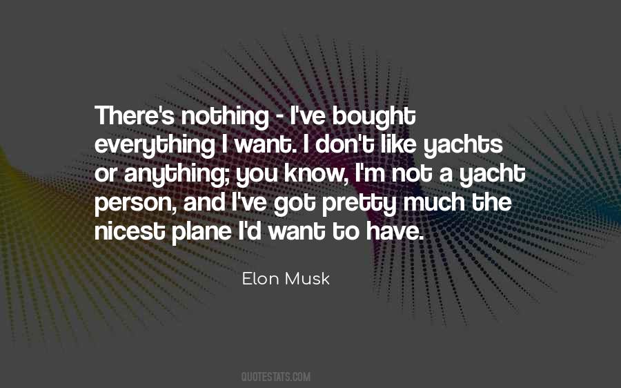 Everything I Want Quotes #1819748
