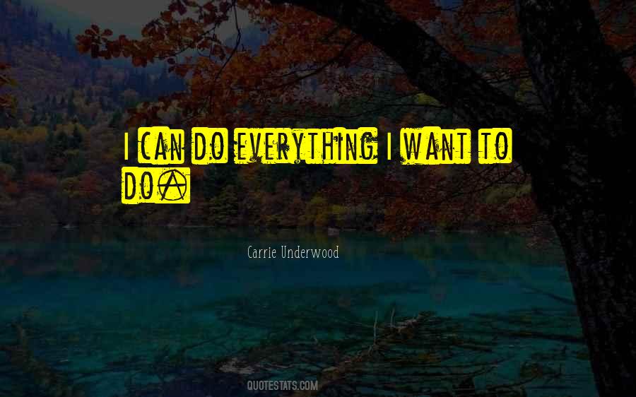 Everything I Want Quotes #268083