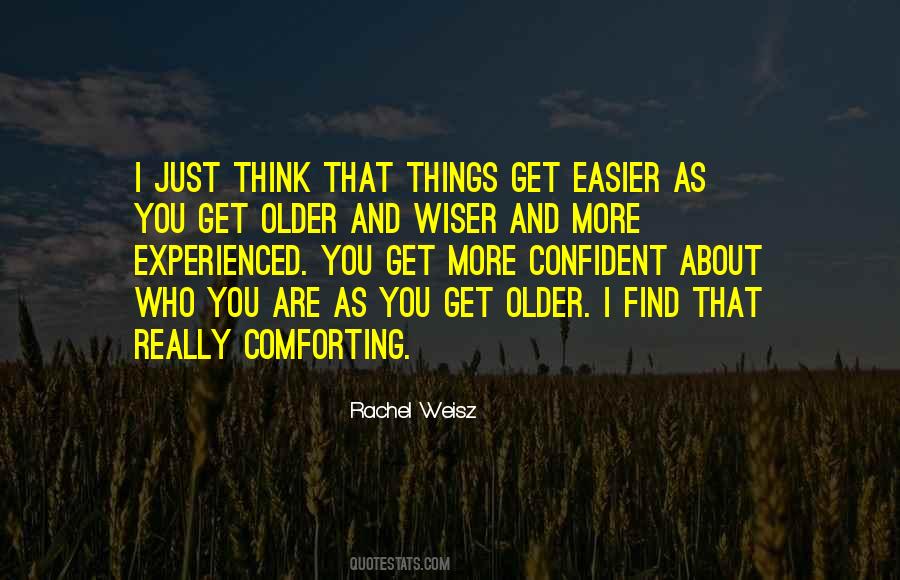 Older You Get The Wiser Quotes #209020