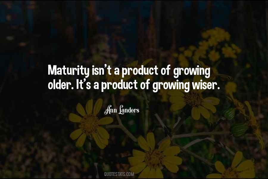 Older You Get The Wiser Quotes #470489