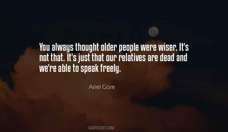 Older You Get The Wiser Quotes #528851