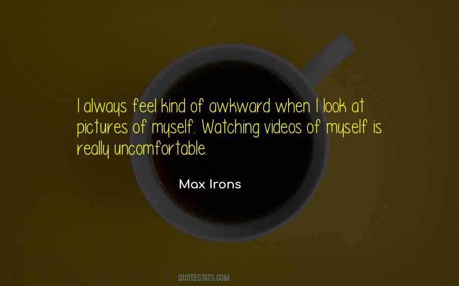 Awkward And Uncomfortable Quotes #1144660