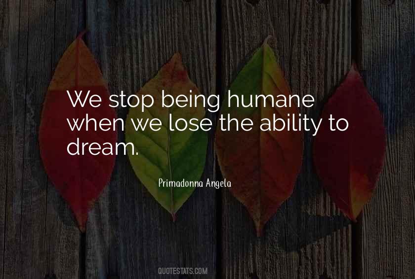 Being Humane Quotes #1310493