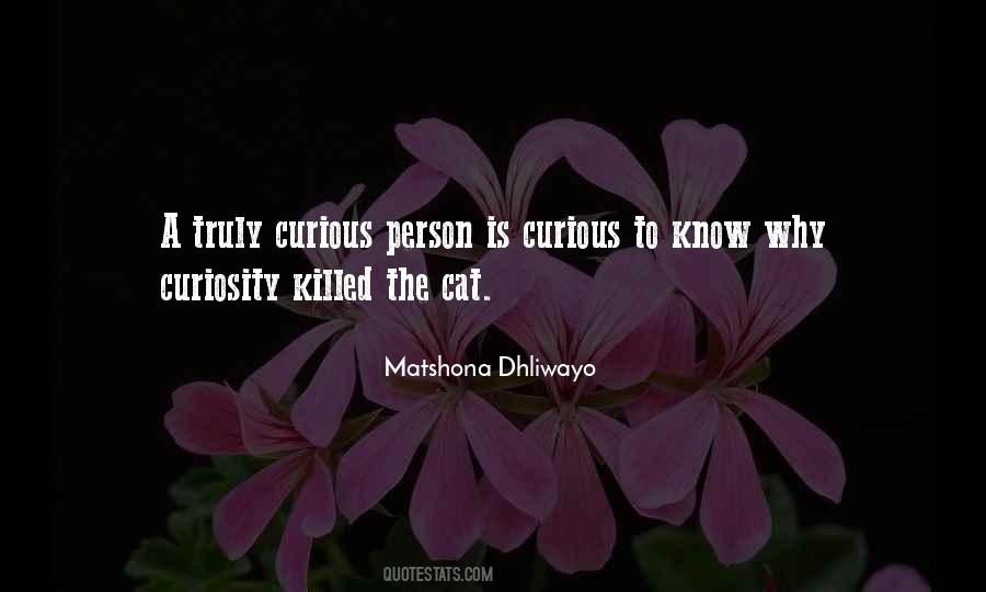 Curiosity Cat Quotes #223933