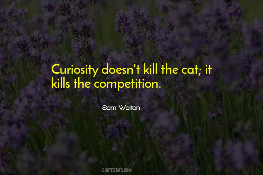 Curiosity Cat Quotes #390934