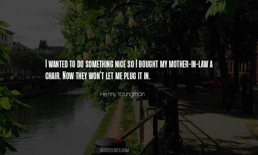 Mother Law Quotes #9446