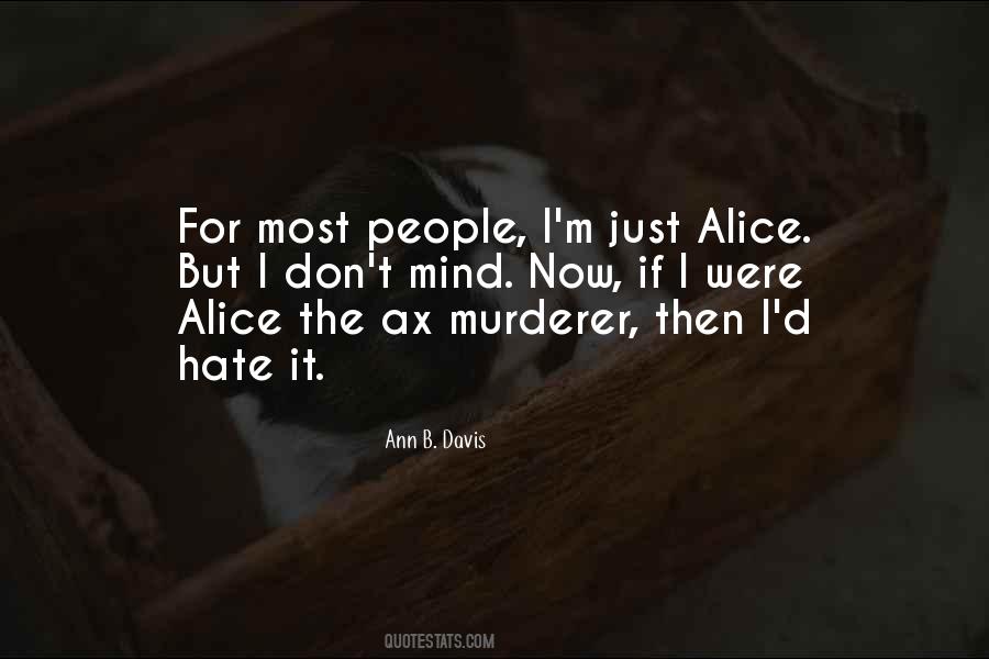Ax Murderer Quotes #836772