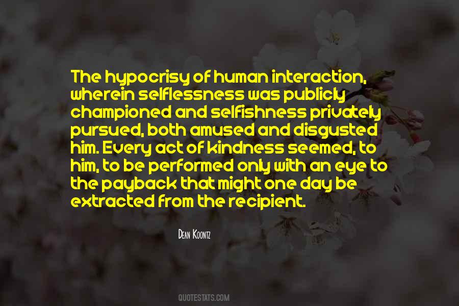Kindness And Selflessness Quotes #1473617