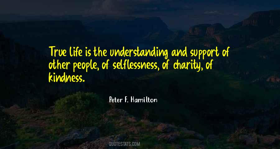 Kindness And Selflessness Quotes #626359