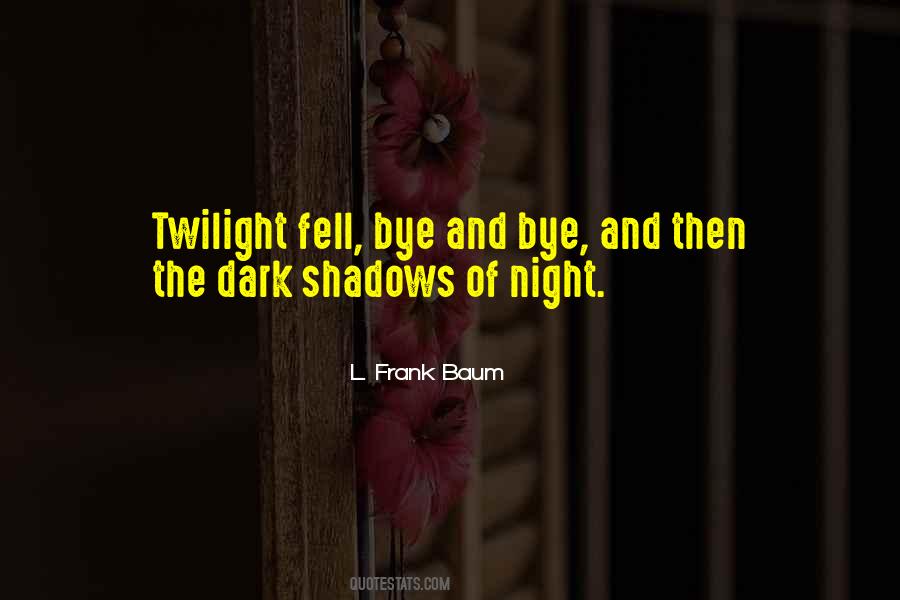 Shadows Of The Night Quotes #743952