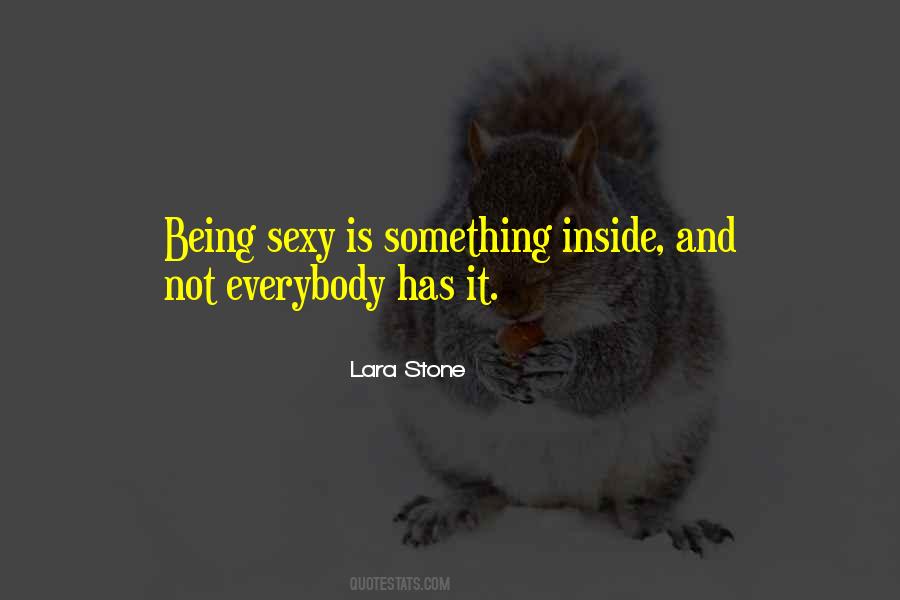 Being Sexy Quotes #1391799