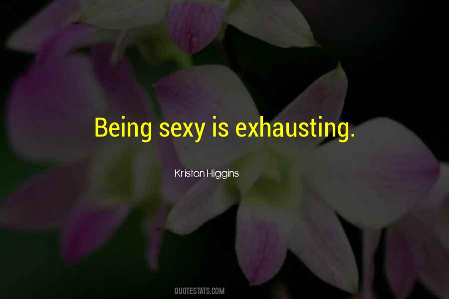 Being Sexy Quotes #1620583