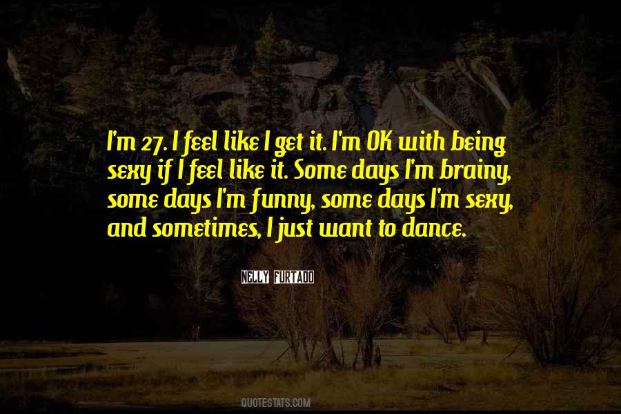 Being Sexy Quotes #256749