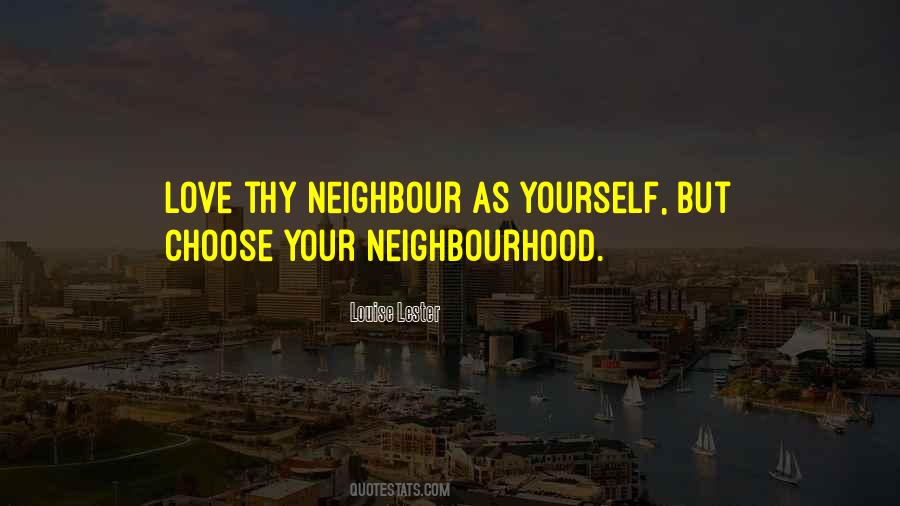 Love One S Neighbour Quotes #866572