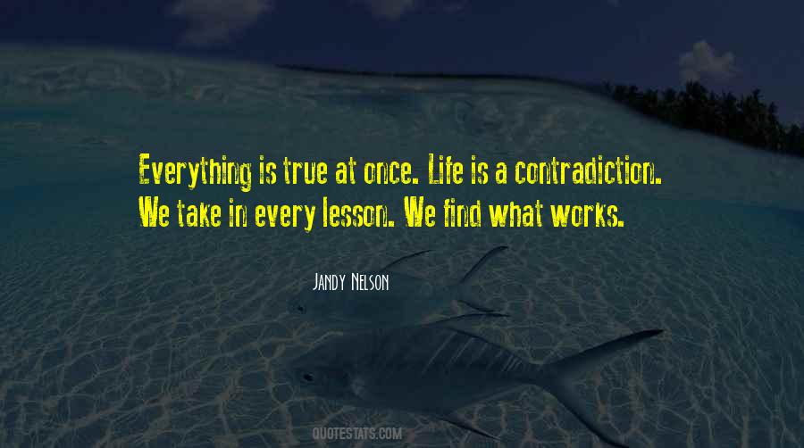 Everything In Life Is A Lesson Quotes #174793