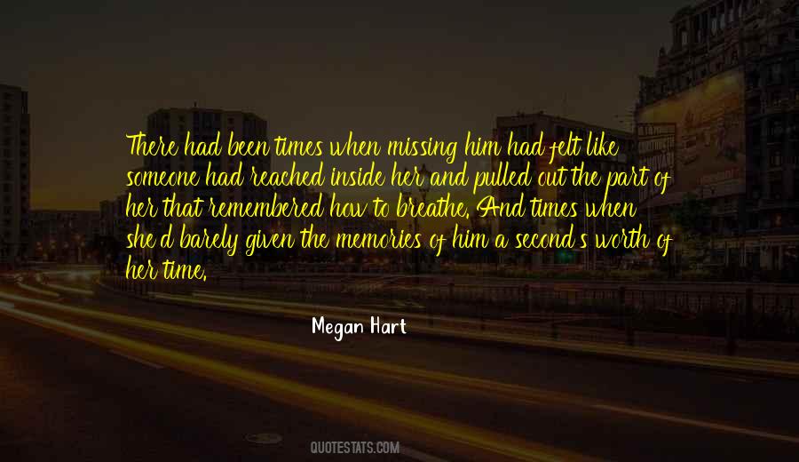 Quotes About Missing A Part Of You #980072