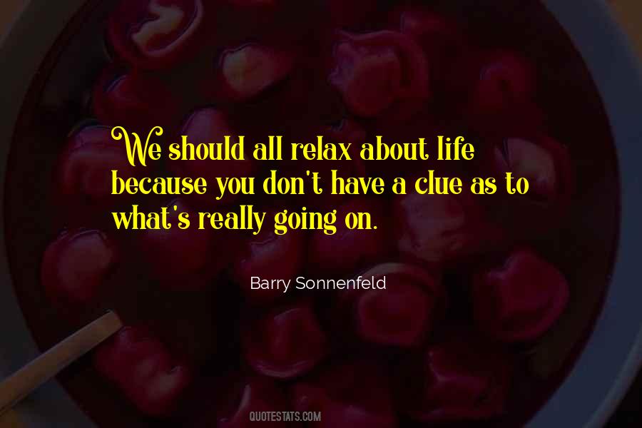 Life Relax Quotes #750555