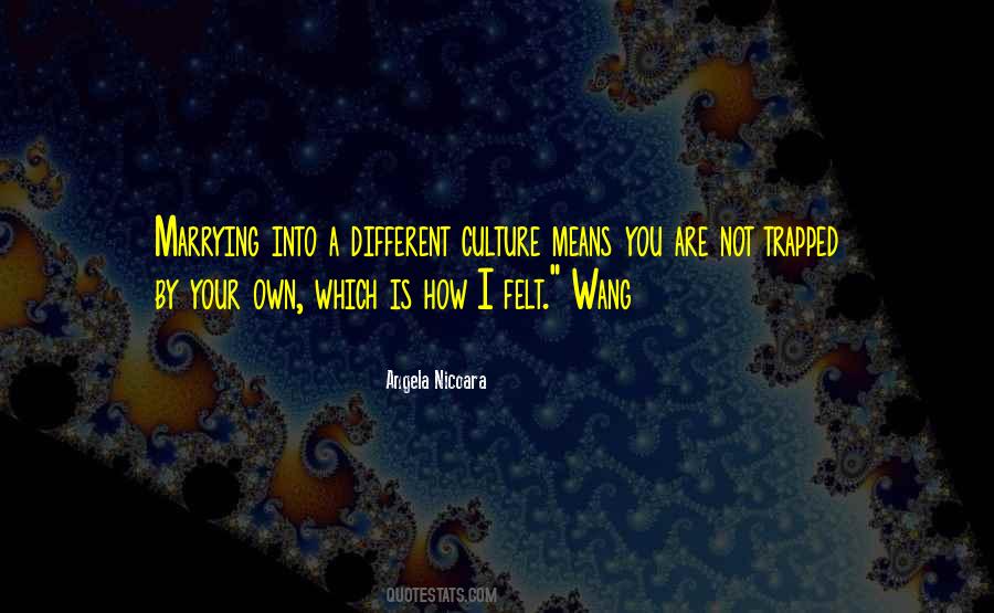 A Different Culture Quotes #168807