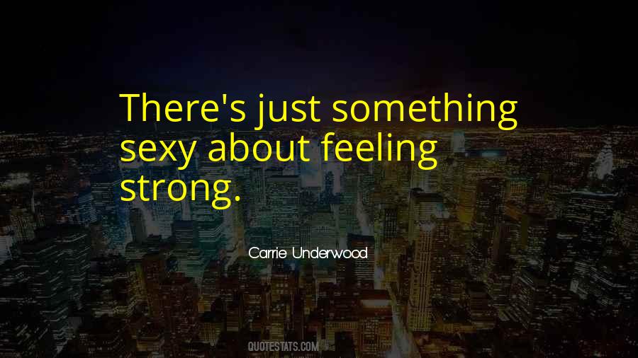 Feeling Strong Quotes #203019