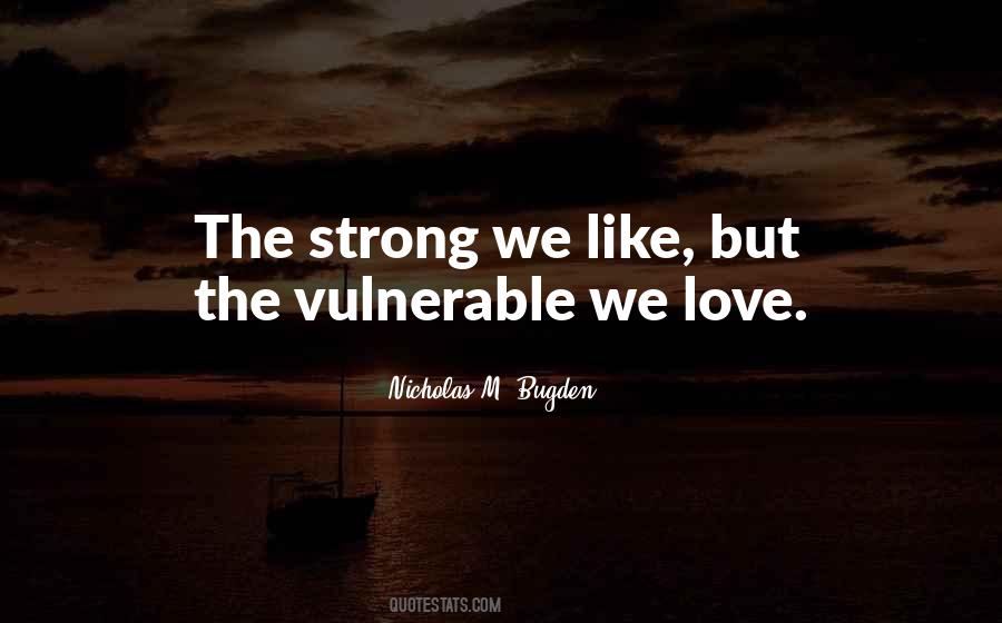 Love Vulnerable Quotes #24564