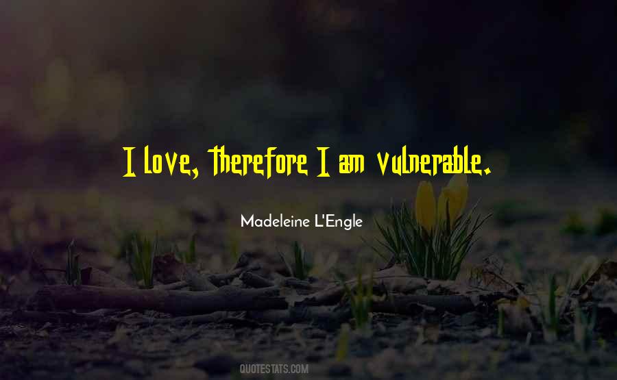 Love Vulnerable Quotes #310557