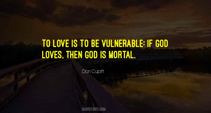Love Vulnerable Quotes #546309