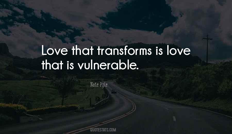 Love Vulnerable Quotes #927090
