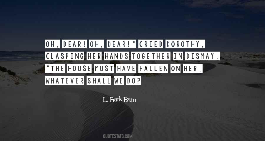 Dear House Quotes #896631