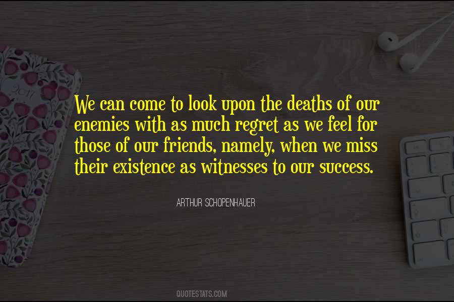 Quotes About Miss Your Friends #688312