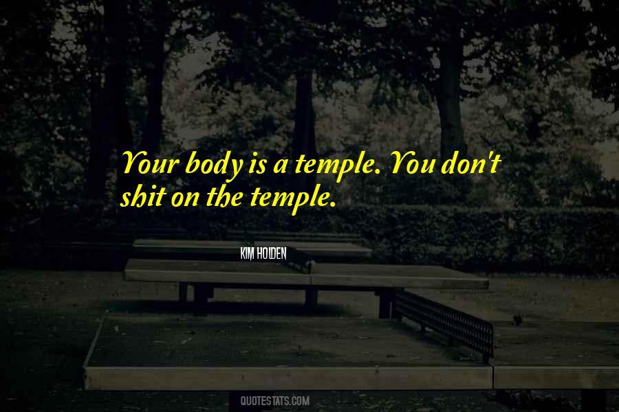 Your Body Is A Temple Quotes #1498339